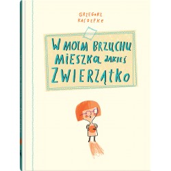 W moim brzuchu mieszka jakieś zwierzątko
