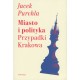 Miasto i polityka. Przypadki Krakowa