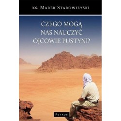 Czego mogą nauczyć nas ojcowie pustyni