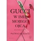 Gucci. W imię mojeg ojca