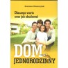 Dlaczego warto oraz jak zbudować dom jednorodzinny