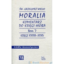 Moralia Tom 7 Komentarz do Księgi Hioba. Księgi XXXIII - XXXV