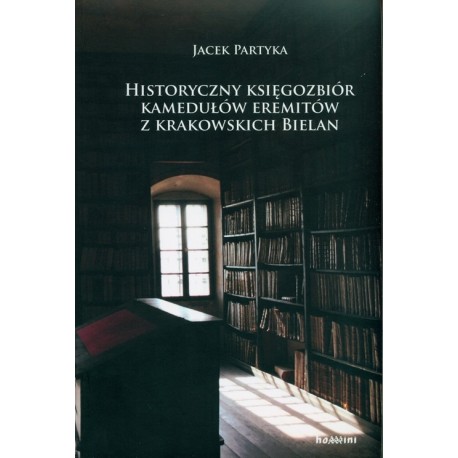 Historyczny księgozbiór kamedułów eremitów z krakowskich Bielan