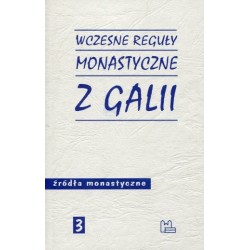 Wczesne reguły monastyczne z Galii. Źródła monastyczne nr 3