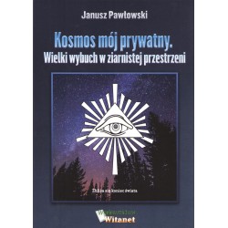 Kosmos mój prywatny. Wielki wybuch w ziernistej przestrzeni