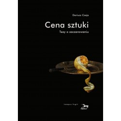 Cena sztuki. Tezy o zaczarwaniu