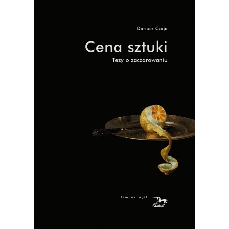 Cena sztuki. Tezy o zaczarwaniu