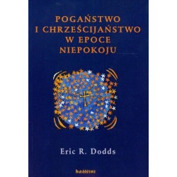 Pogaństwo i chrześcijaństwo w epoce niepokoju