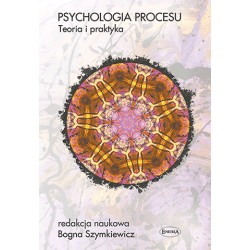 Psychologia procesu. Teoria i praktyka