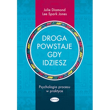 Droga powstaje gdy idziesz