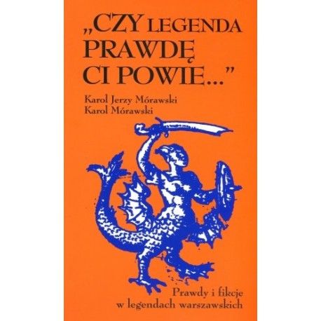 Czy legenda prawdę Ci powie