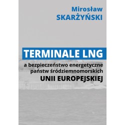 Terminale LNG a bezpieczeństwo energetyczne państw środziemnomorskich Unii Europejskiej