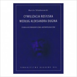 Cywilizacja rosyjska według Aleksandra Dugina