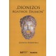 "Dionizos Agathos Daimon"