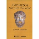 "Dionizos Agathos Daimon"