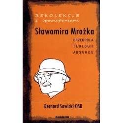 Rekolekcje z opowiadaniami Sławomira Mrożka