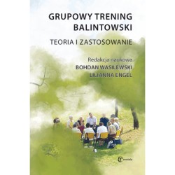 Grupowy trening balintowski. Teoria i zastosowanie