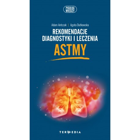 Rekomendacje diagnostyka i leczenie astmy
