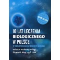 10 lat leczenia biologicznego w Polsce