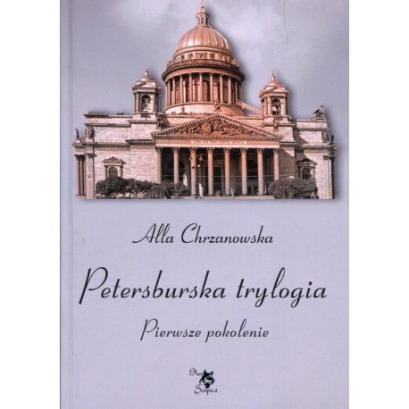 Petersburska trylogia Pierwsze pokolenie