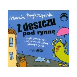 Z deszczu pod rynnę