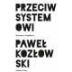 Przeciw systemowi