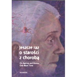 Jeszcze raz o starości z chorobą