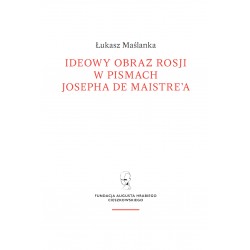 Ideowy obraz Rosji w pismach Josepha de Maistre’a