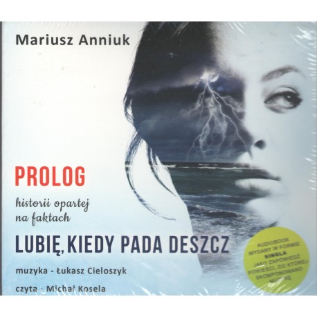 Lubię kiedy pada deszcz Prolog (Audiobook)