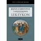 Jezus Chrystus i Apostołowie. Leksykon