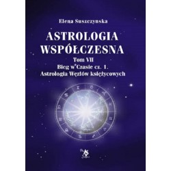 Astrologia współczesna Tom VII Bieg w czasie cz.1