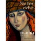 Nic bez ciebie mamo