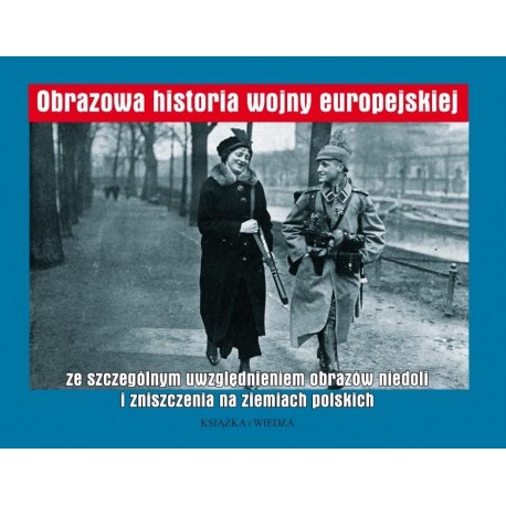 Obrazowa historia wojny europejskiej.