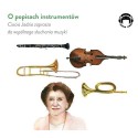O popisach instrumentów Ciocia Jadzia zaprasza do wspólnego słuchania muzyki (Audiobook)