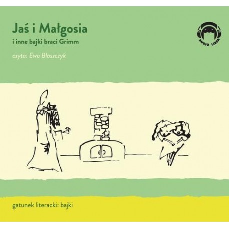 Jaś i Małgosia i inne bajki Braci Grimm (Audiobook)