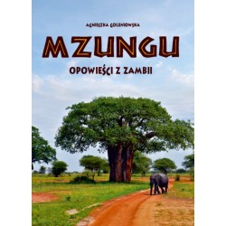 Mzungu. Opowieści z Zambii