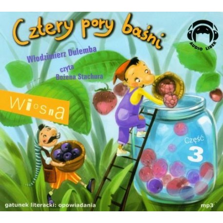 Cztery pory baśni 3 Wiosna (Audiobook)