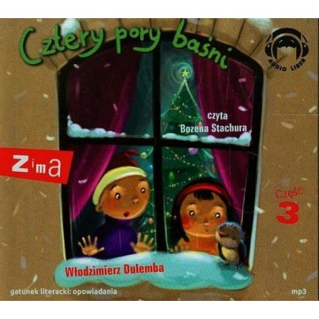 Cztery pory baśni Zima część 3 (Audiobook)