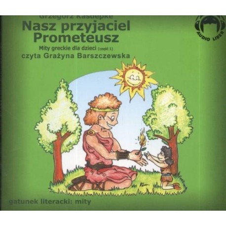 Nasz przyjaciel Prometeusz  (Audiobook)