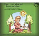Nasz przyjaciel Prometeusz Mity greckie dla dzieci część 1 (Audiobook)
