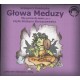 Głowa meduzy Mity greckie dla dzieci część 4 (Audiobook)
