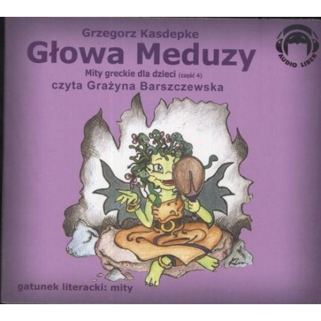 Głowa meduzy Mity greckie dla dzieci część 4 (Audiobook)