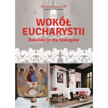 Wokół Eucharystii Rekolekcje dla Biskupów