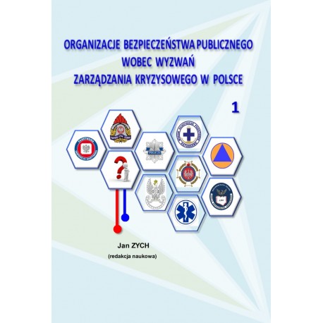 Organizacje bezpieczeństwa publicznego wobec wyzwań zarządzania kryzysowego w Polsce