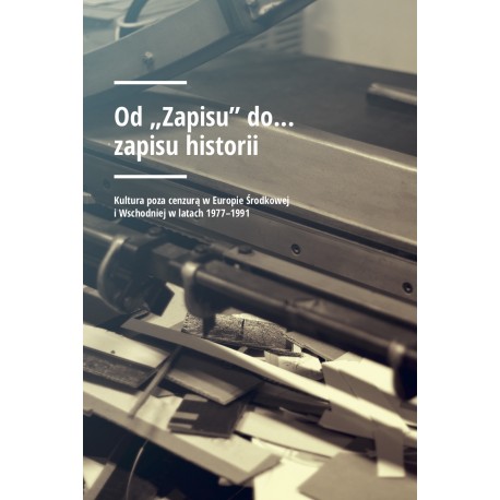 Od „Zapisu” do… zapisu historii