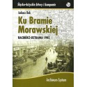 Ku Bramie Morawskiej Racibórz-Ostrawa 1945