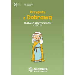 Przygody z Dobrawą Muzealny zeszyt ćwiczeń cz.2