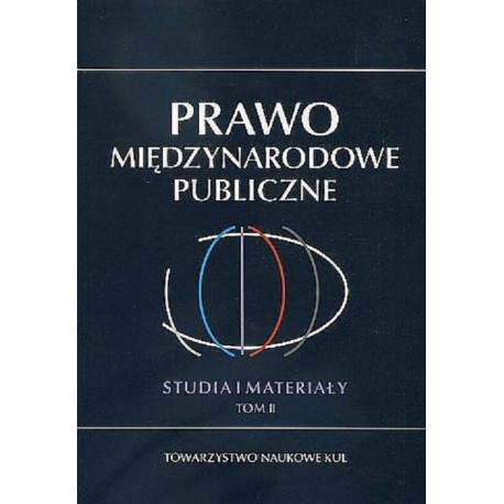 Prawo Międzynarodowe Publiczne. Studia i Materiały T. 2