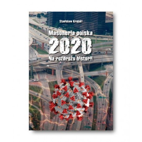Masoneria polska 2020. Na rozdrożu historii