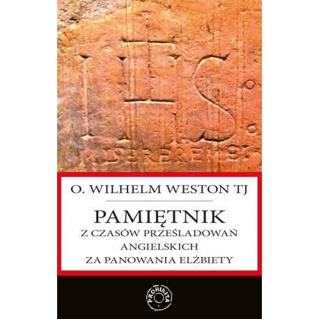 Pamiętnik z czasów prześladowań angielskich za panowania Elżbiety